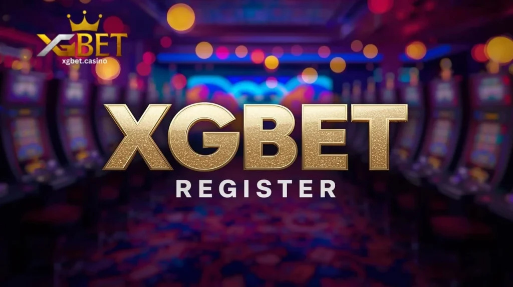 XGBET Register Kumpletong Gabay para sa Mga Manlalaro